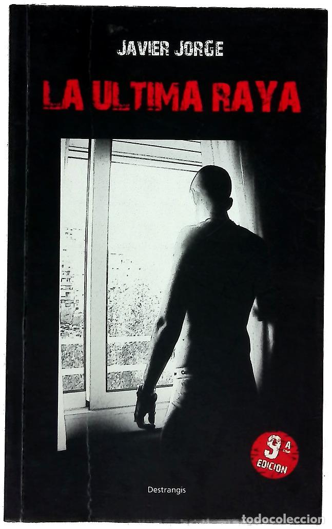 Libros: La &uacute;ltima raya - Jorge, Javier - Foto 1