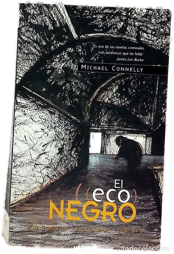 B&uuml;cher: El eco negro - Connelly, Michael; Mart&iacute;n Milan&eacute;s, Helena