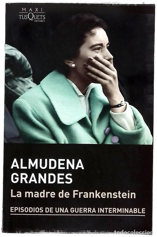 Libros: La madre de Frankenstein : agon&iacute;a y muerte de Aurora Rodr&iacute;guez Carballeira en el apogeo de la Esp...