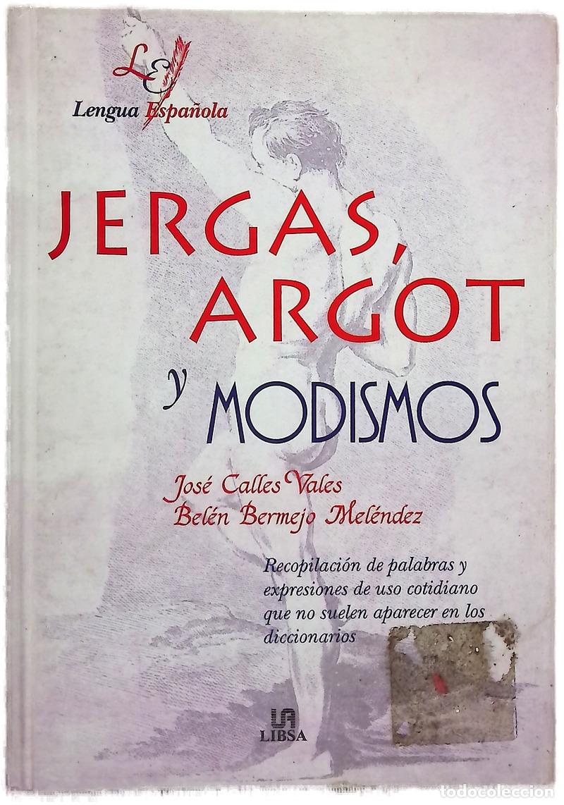 books: Jergas, argot y modismos - Vales, Jos&eacute; C; Bermejo Mel&eacute;ndez, Bel&eacute;n