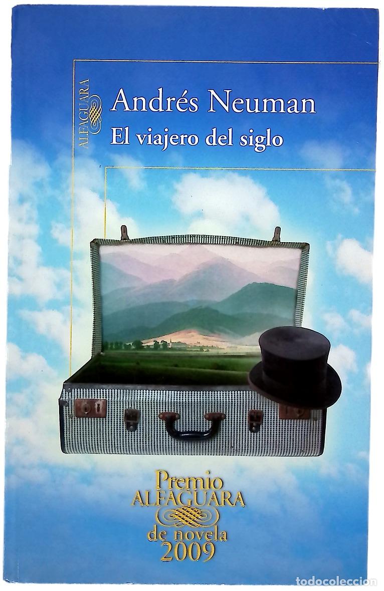 B&uuml;cher: El viajero del siglo - Neuman, Andr&eacute;s