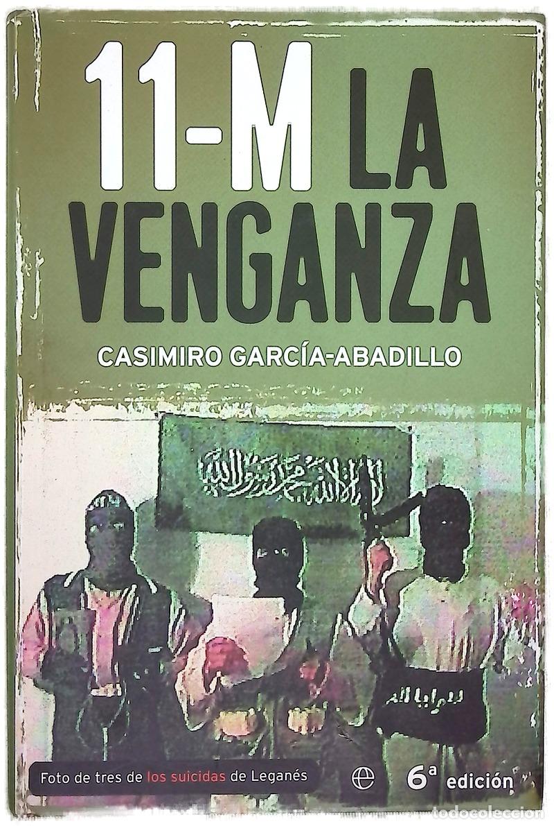 B&uuml;cher: 11-M la venganza - Garc&iacute;a-Abadillo, Casimiro