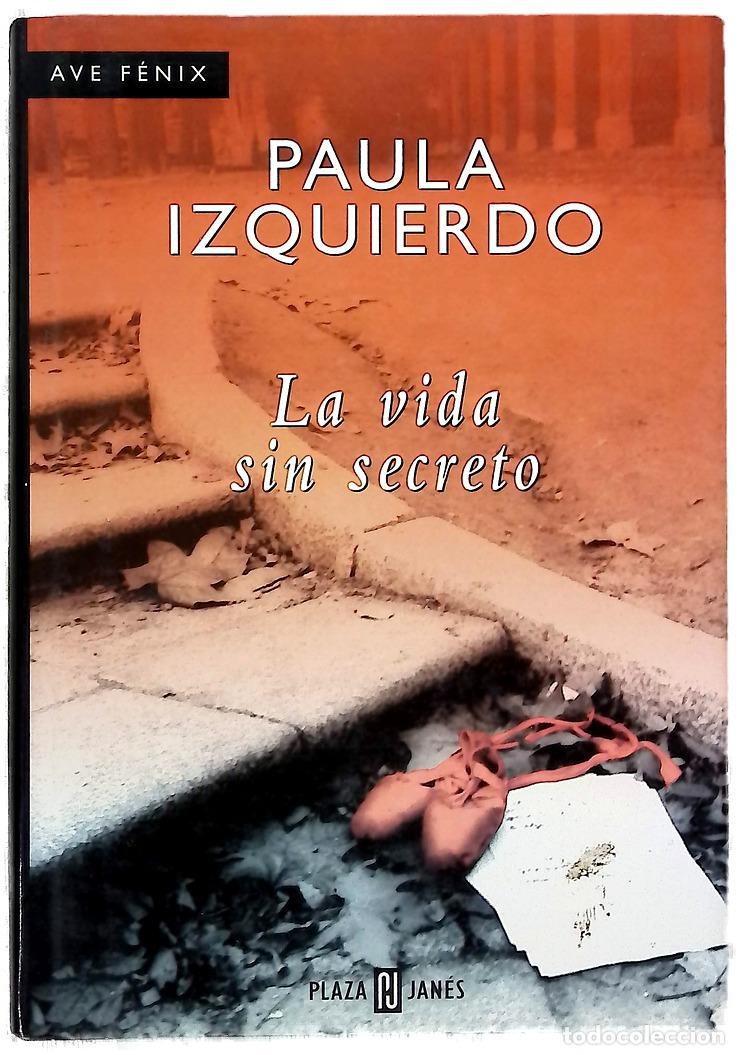 Livros em segunda m&atilde;o: La vida sin secreto - Izquierdo, Paula