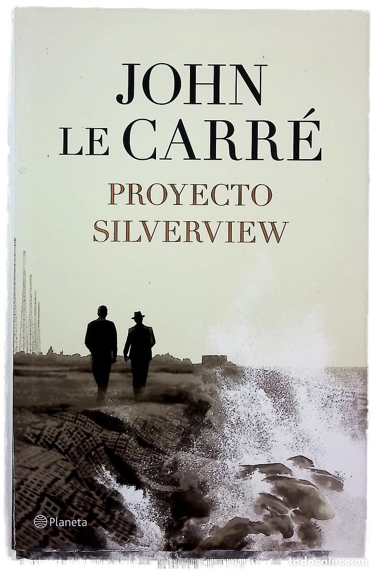 B&uuml;cher: Proyecto Silverview - Le Carr&eacute;, John; Ram&oacute;n Buenaventura