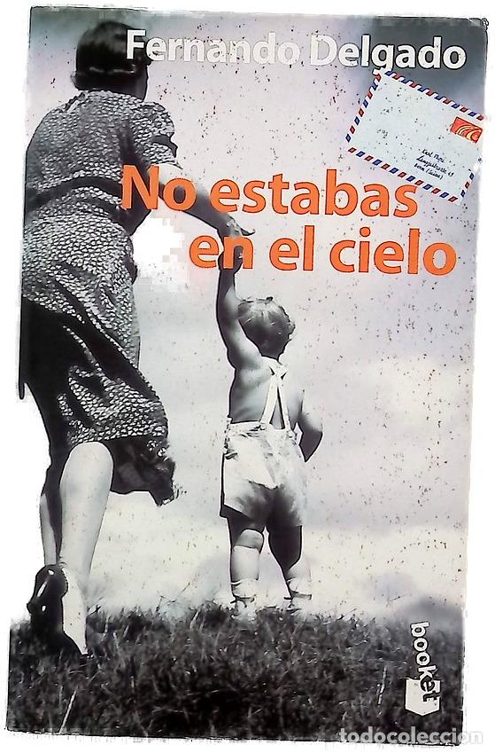 Libros: No estabas en el cielo - Delgado, Fernando G - Foto 1