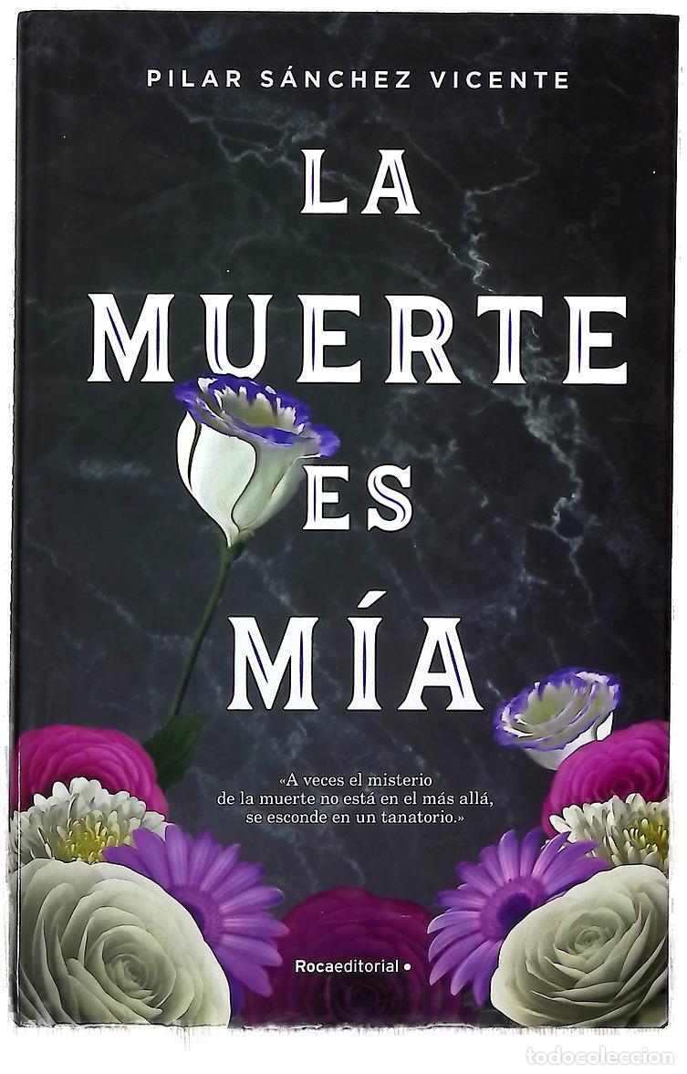 B&uuml;cher: La muerte es m&iacute;a - S&aacute;nchez Vicente, Pilar