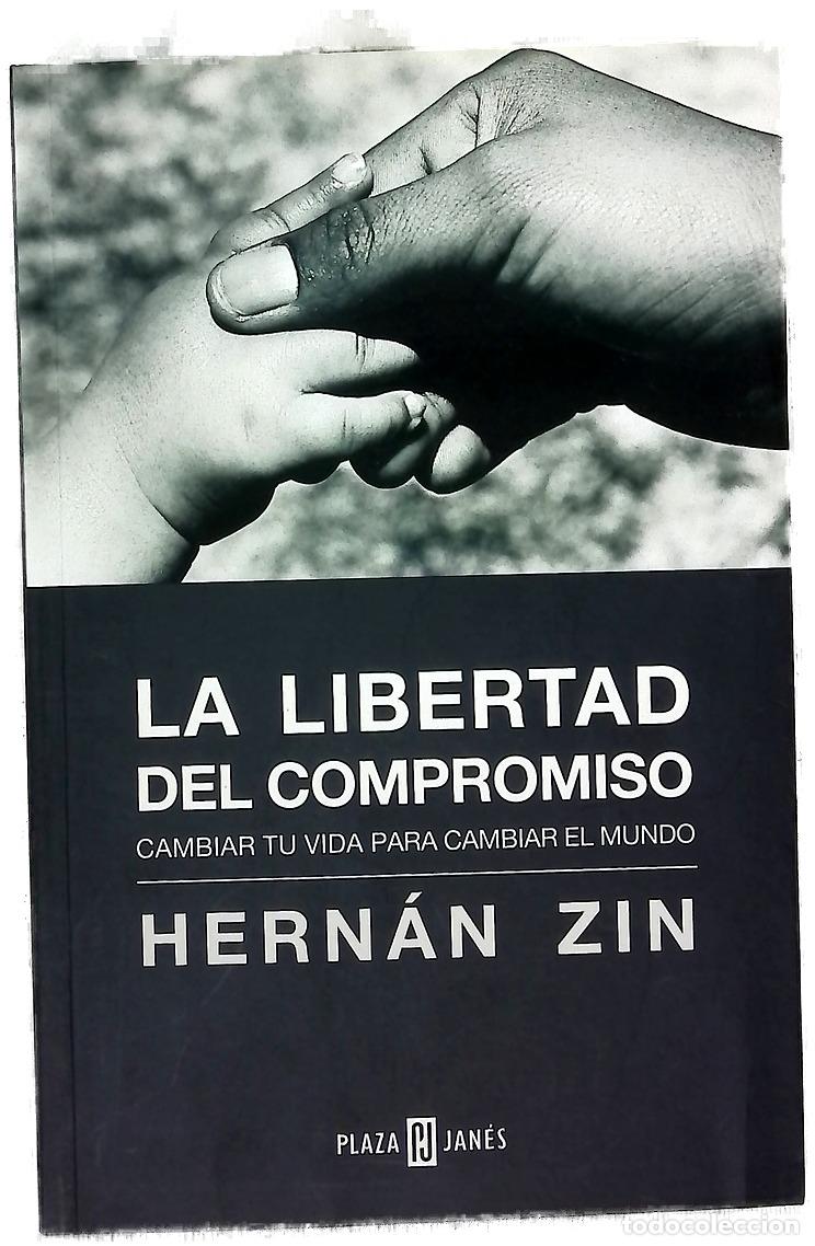 B&uuml;cher: La libertad del compromiso cambiar tu vida para cambiar el mundo