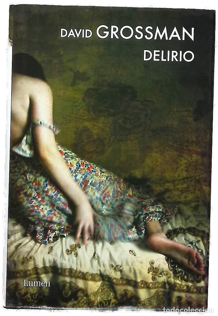 Libros: Delirio - Grossman, David; Bejarano, Ana Mar&iacute;a