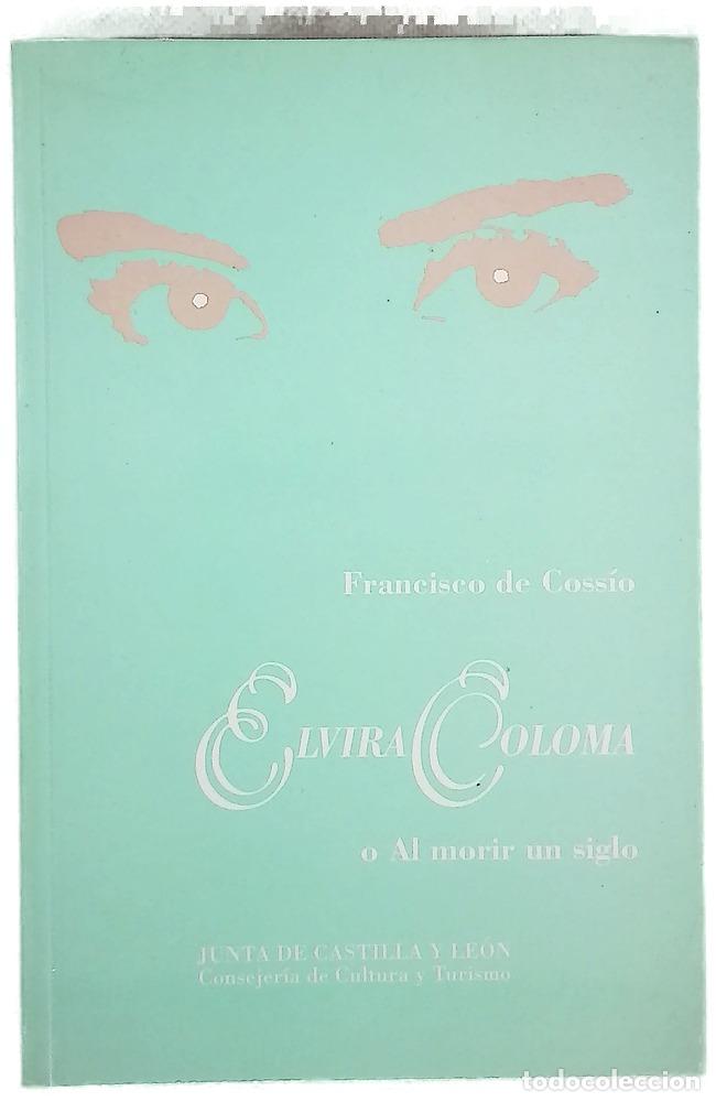 Libros: Elvira Coloma o Al morir un siglo