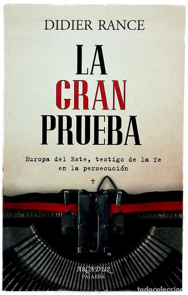 Libros: La gran prueba : Europa del Este, testigo de la fe en la persecuci&oacute;n