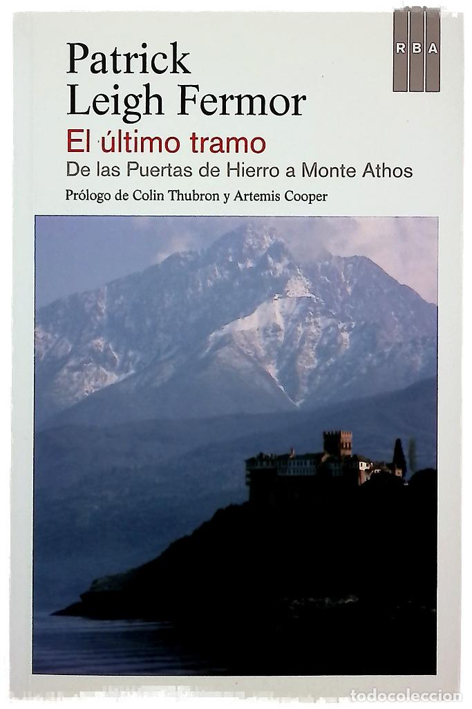 Libros: El &uacute;ltimo tramo : de las Puertas de Hierro a Monte Athos - Foto 1