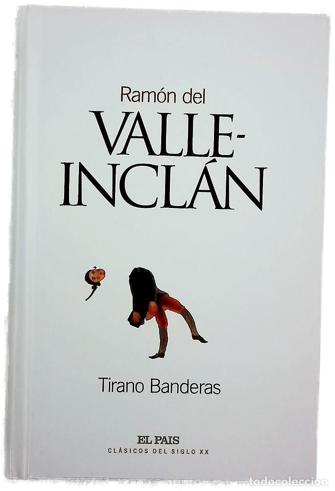 Libros: Tirano Banderas novela de tierra caliente