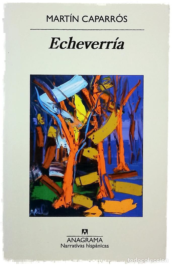 Libros: Echeverr&iacute;a - Caparr&oacute;s, Mart&iacute;n - Foto 1