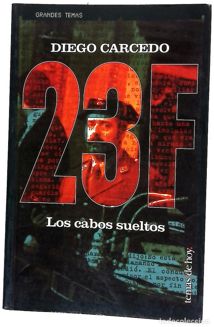 Libros: 23-F los cabos sueltos - Diego Carcedo - Foto 1