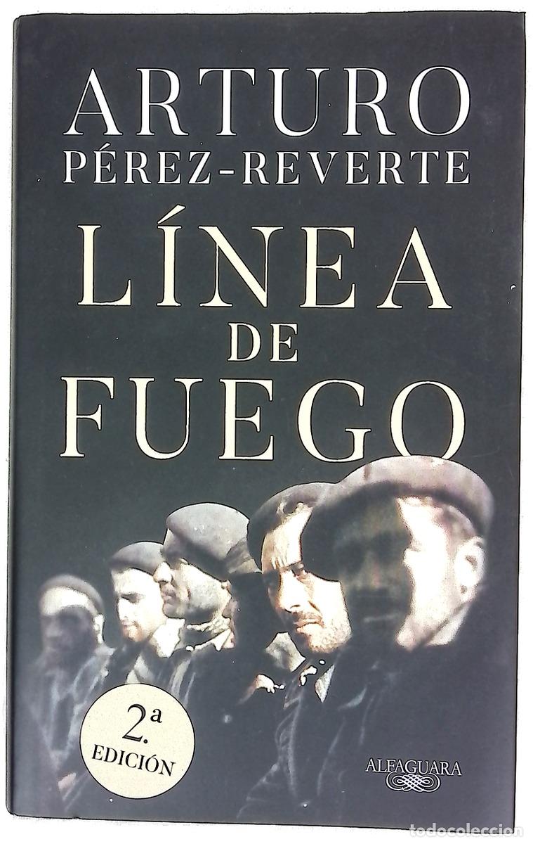 Libri di seconda mano: L&iacute;nea de fuego - P&eacute;rez-Reverte, Arturo