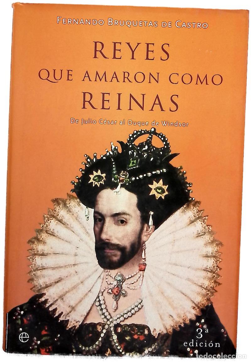 Livres: Reyes que amaron como reinas de Julio C&eacute;sar al Duque de Windsor