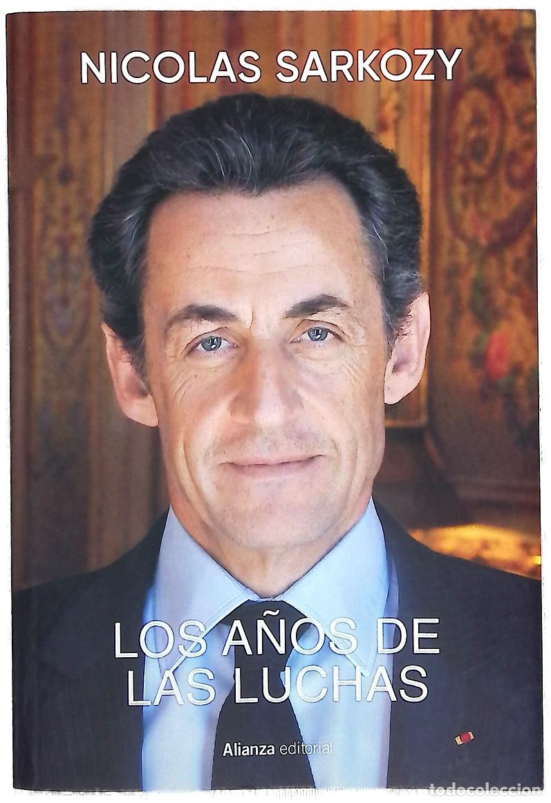 Livres: Los a&ntilde;os de las luchas - Sarkozy, Nicolas; Cuesta, Manuel