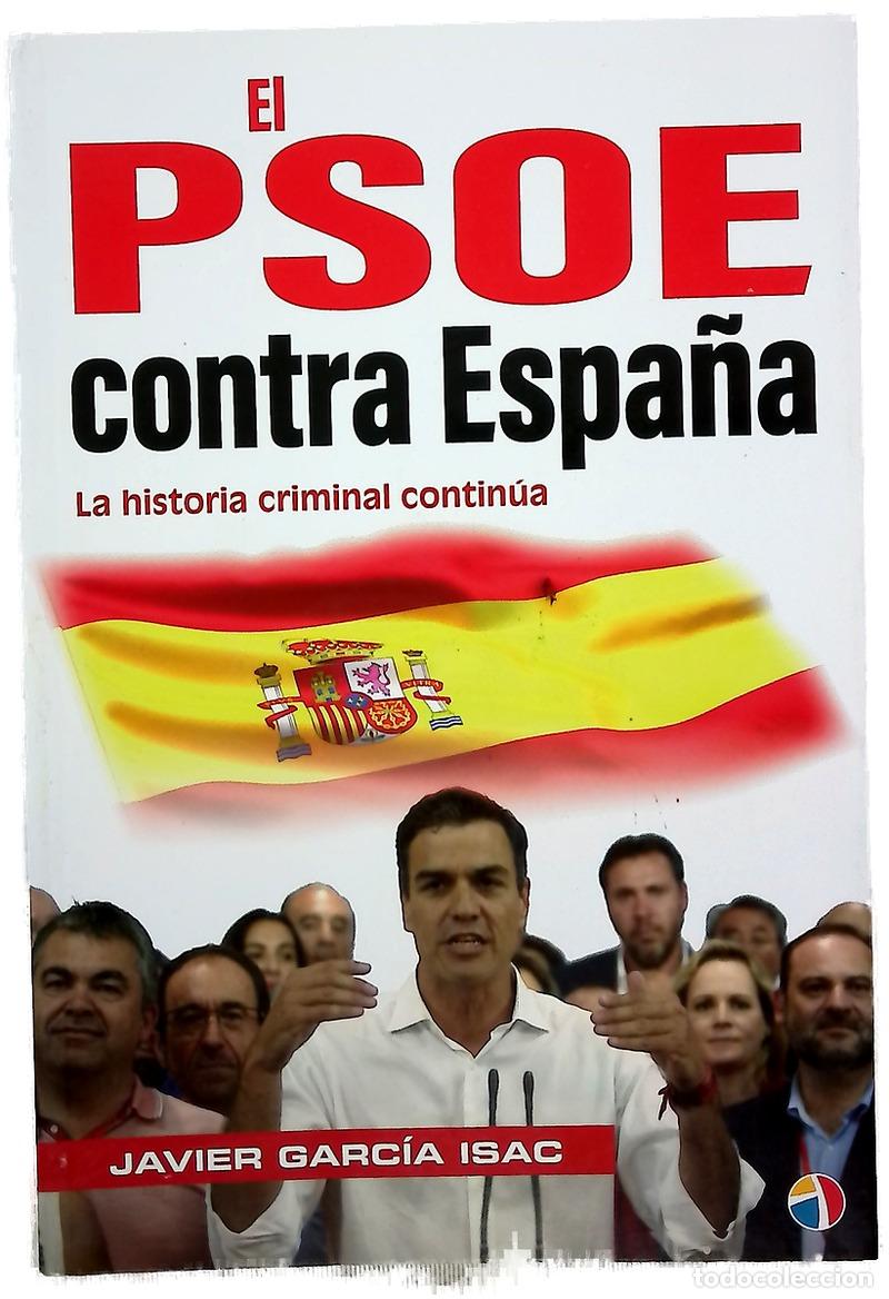 Livres: El PSOE contra Espa&ntilde;a - Garc&iacute;a Isac, Javier