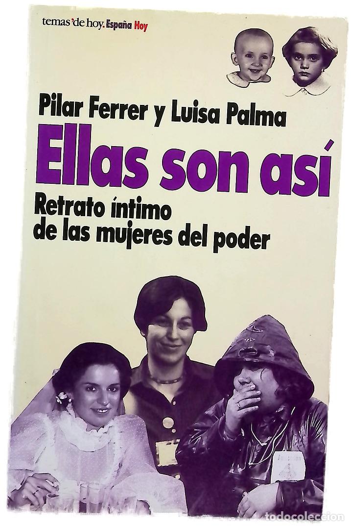 Libros: Ellas son as&iacute; : retrato &iacute;ntimo de las mujeres del poder - Foto 1