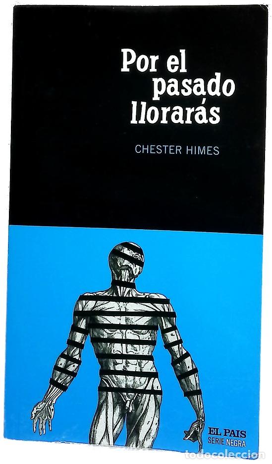 Libros: Por el pasado llorar&aacute;s - Himes, Chester B - Foto 1