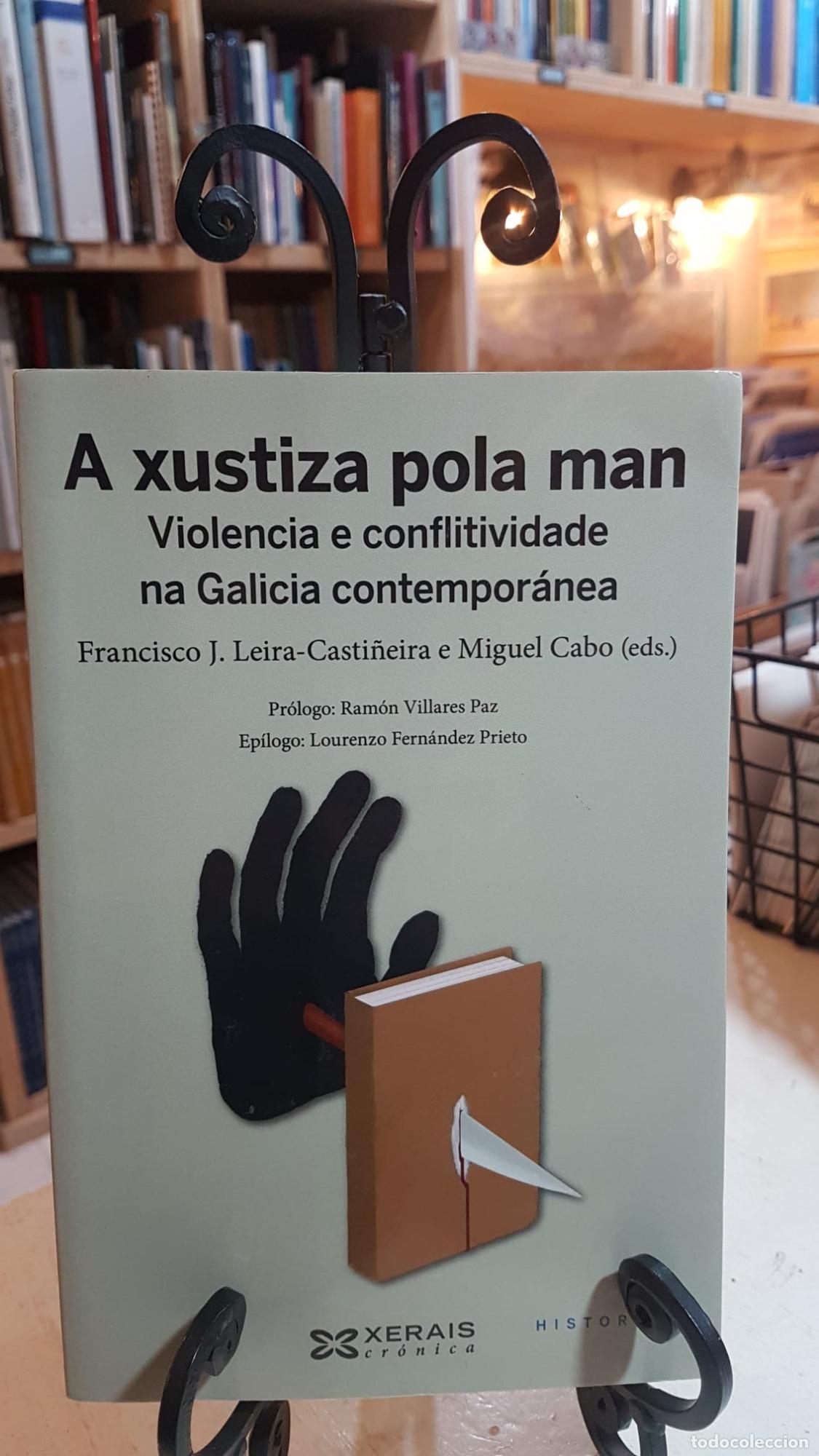B&uuml;cher: A xustiza pola man - Francisco J. Leira-Casti&ntilde;eira Miguel Cabo