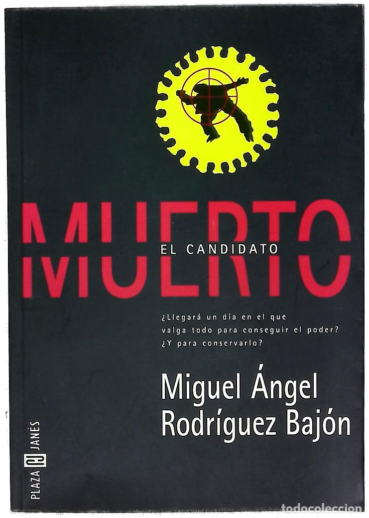 B&uuml;cher: El candidato muerto - Rodr&iacute;guez Baj&oacute;n, Miguel &Aacute;ngel