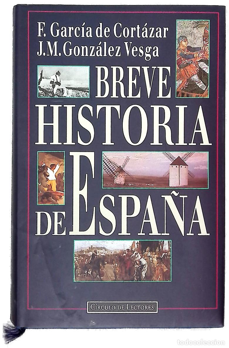 Livres: Breve historia de Espa&ntilde;a - Garc&iacute;a de Cort&aacute;zar, Fernando; Gonz&aacute;lez Vesga, Jos&eacute; Manuel