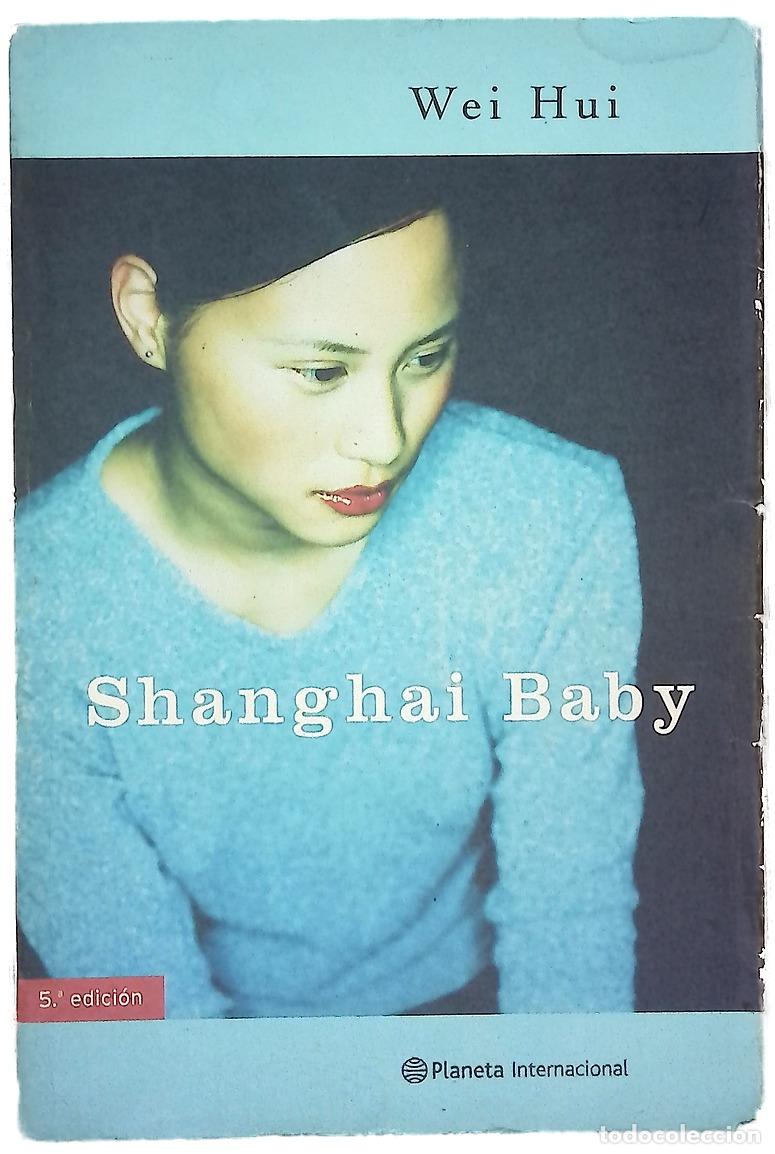 Libros: Shanghai baby - Wei Hui - Planeta - Foto 1