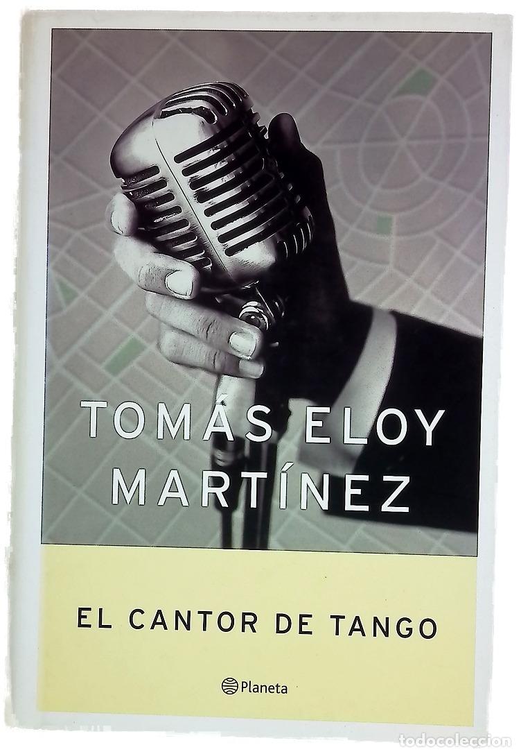 Libros: El cantor de tango - Mart&iacute;nez, Tom&aacute;s Eloy - Foto 1