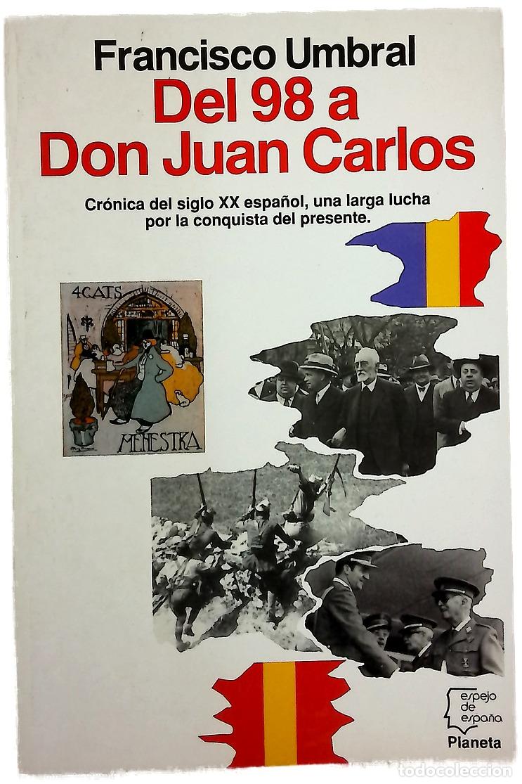 books: Del 98 a Don Juan Carlos - Umbral, Francisco