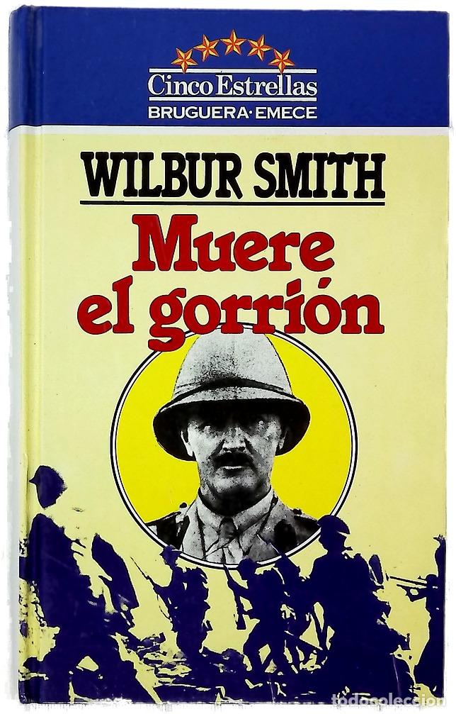 Libri di seconda mano: Muere el gorri&oacute;n - Smith, Wilbur; Siri, Adelina