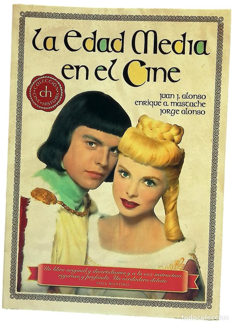 Livres: La Edad Media en el cine - Alonso, Juan J; Mastache, Enrique A; Alonso, Jorge