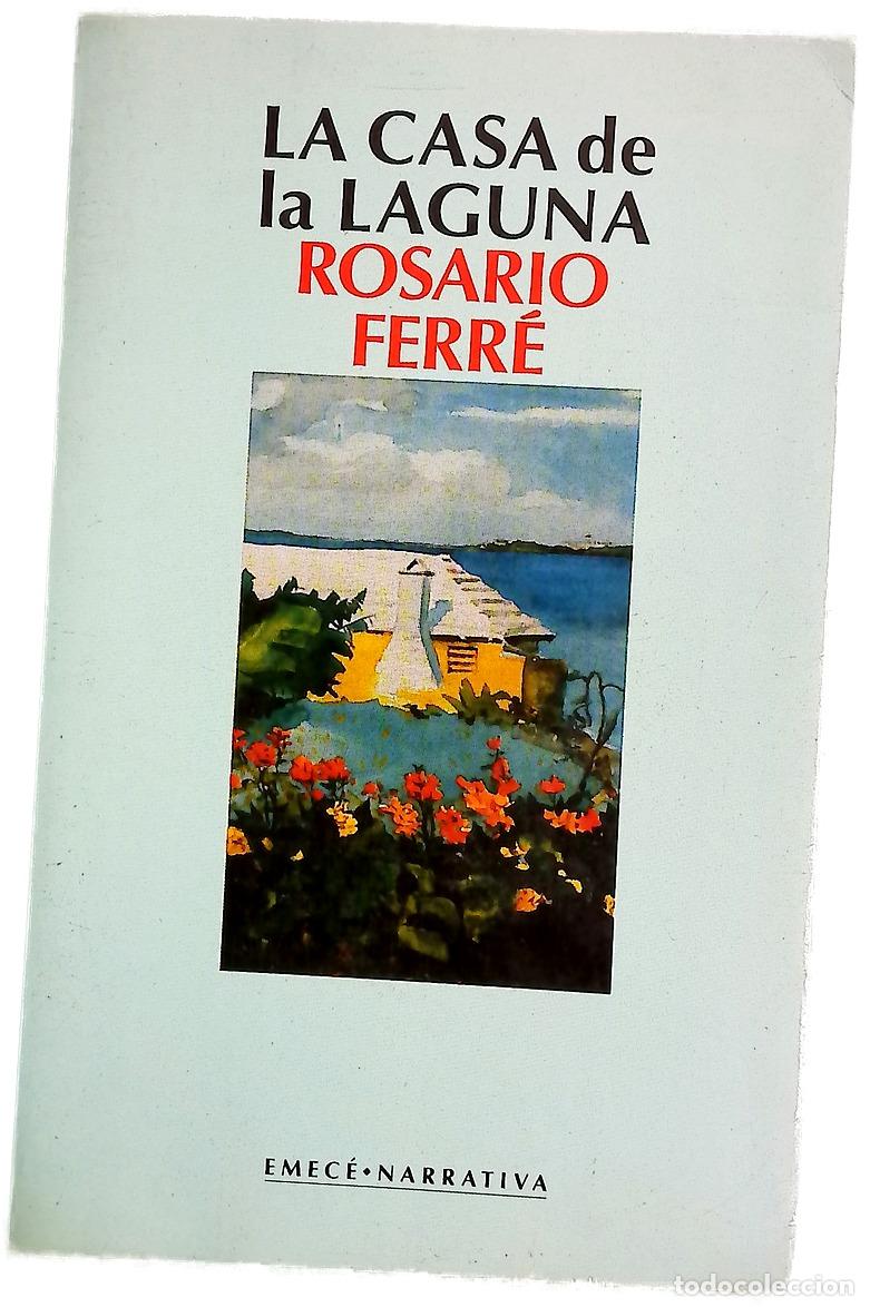 Livres: La casa de la laguna - Ferr&eacute;, Rosario