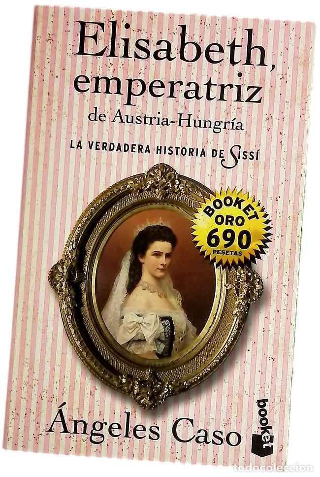 Livres: Elisabeth, emperatriz de Austria-Hungr&iacute;a (versi&oacute;n revisada)