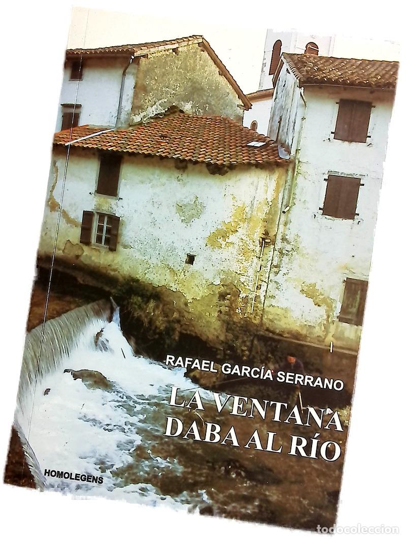Livres: La ventana daba al r&iacute;o - Garc&iacute;a Serrano, Rafael