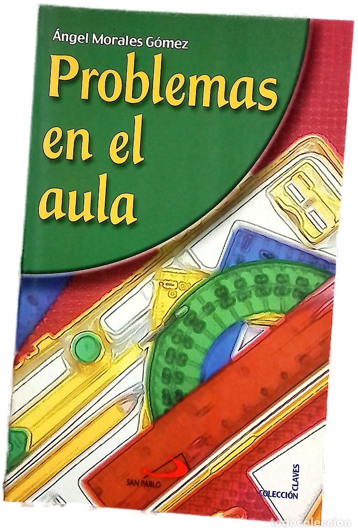 Libros: Problemas en el aula - Morales G&oacute;mez, &Aacute;ngel - Foto 1