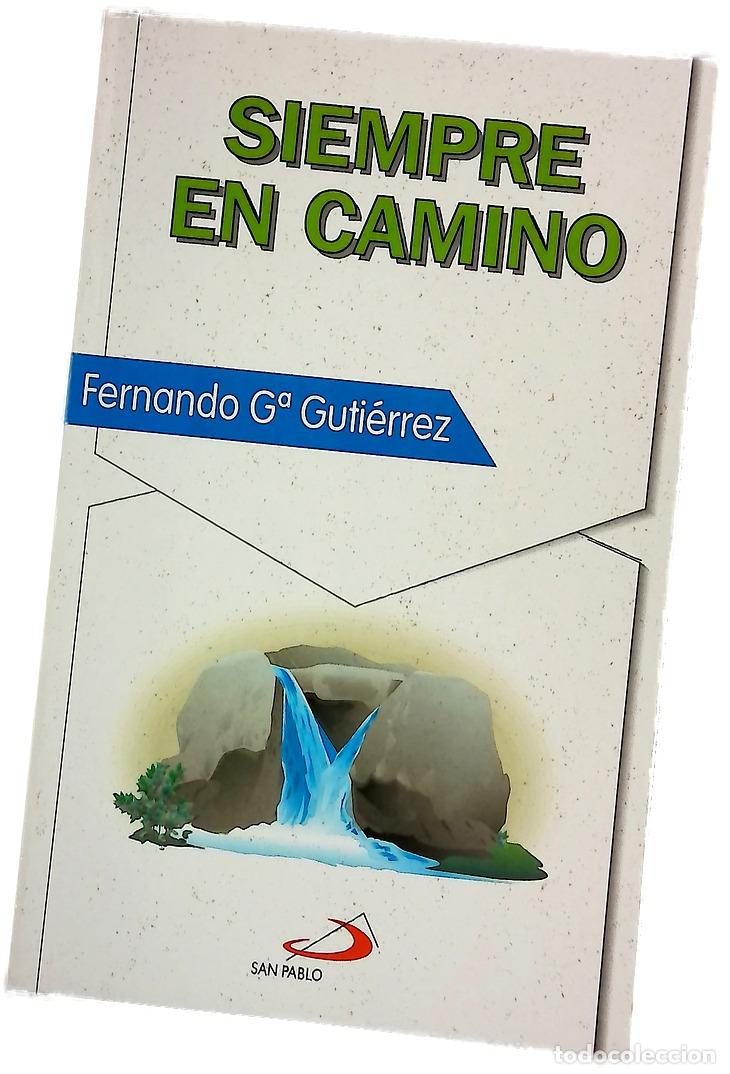 Libri di seconda mano: Siempre en camino - Garc&iacute;a Guti&eacute;rrez, Fernando