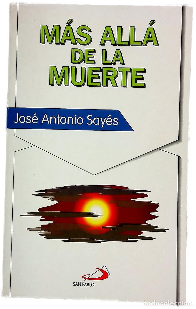 books: M&aacute;s all&aacute; de la muerte - Say&eacute;s, Jos&eacute; Antonio