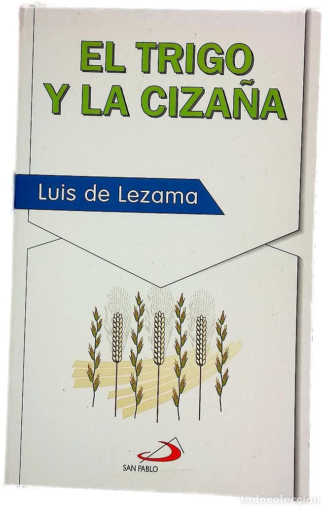 B&uuml;cher: El trigo y la ciza&ntilde;a - Lezama, Luis de