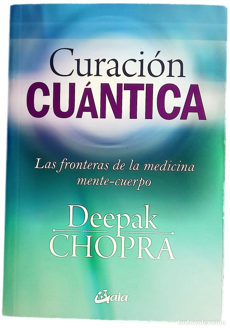 Livres: Curaci&oacute;n cu&aacute;ntica : las fronteras de la medicina mente-cuerpo