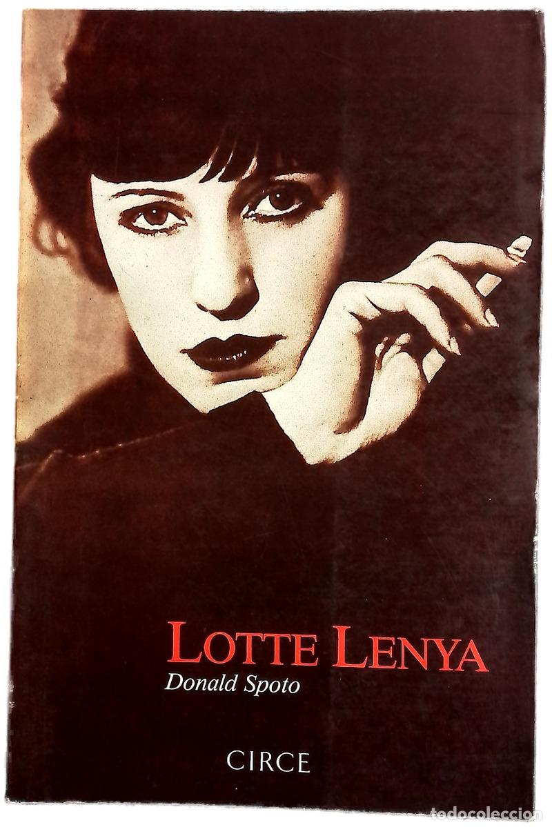 Livres: Lotte Lenya una vida - Spoto, Donald; L&oacute;pez de Lamadrid, Claudio