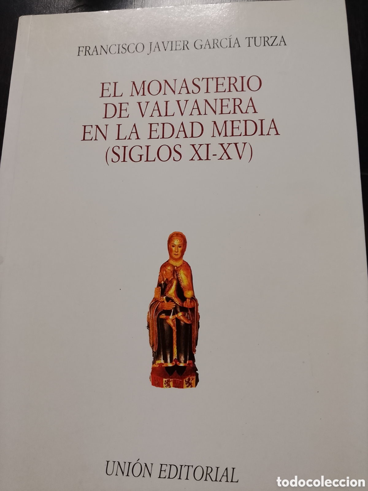 Libros: EL MONASTERIO DE VALVANERA EN LA EDAD MEDIA ( Siglos XI - XV ) - FRANCISCO JAVIER