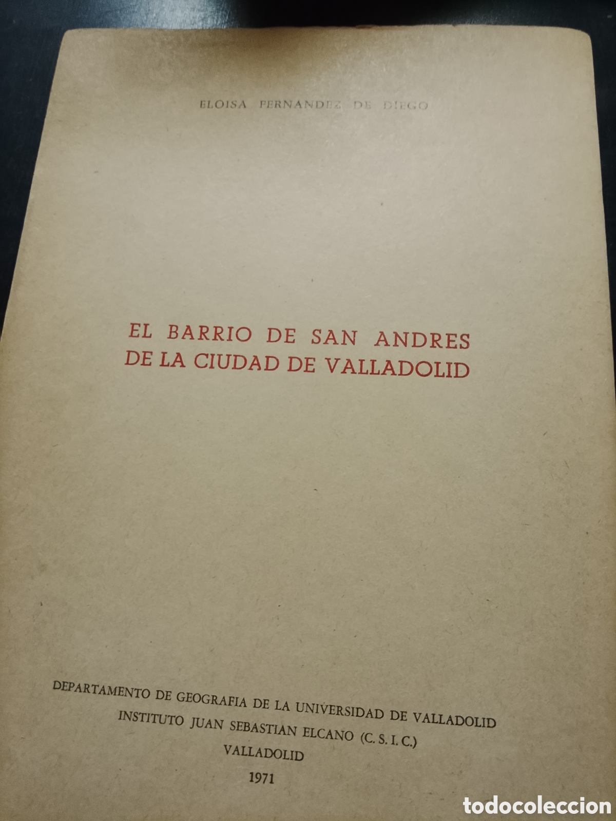Livros em segunda m&atilde;o: EL BARRIO DE SAN ANDRES DE LA CIUDAD DE VALLADOLID - ELOISA FERNANDEZ DE DIEGO