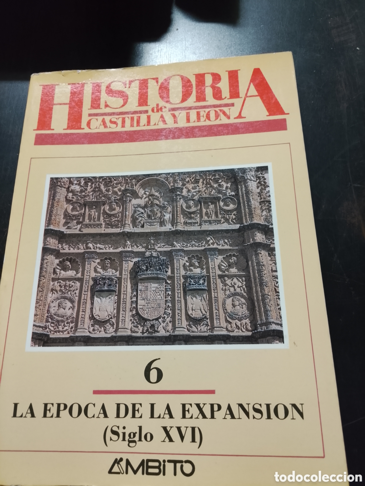Libros: HISTORIA DE CASTILLA Y LEON. 6. La epoca de la expansion (siglo XVI)