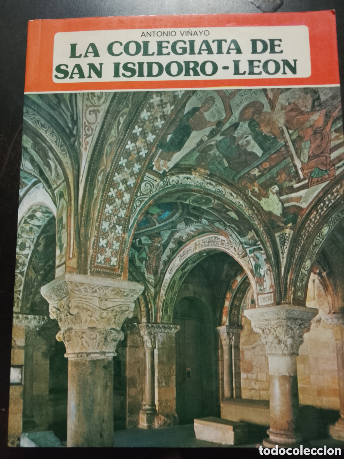 Livros em segunda m&atilde;o: LA COLEGIATA DE SAN ISIDRO -LEON - VI&Ntilde;AYO, ntonio