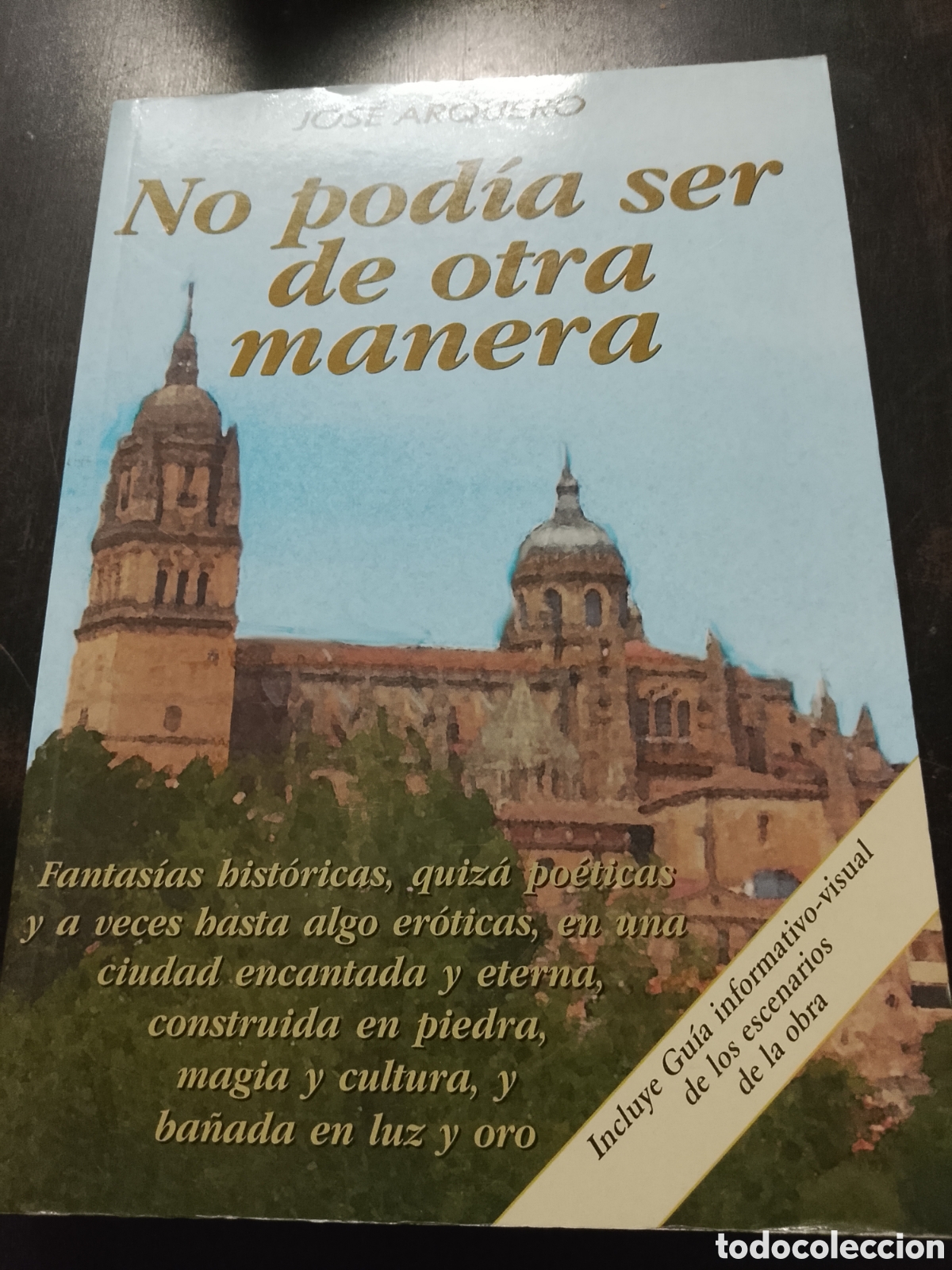 Livros em segunda m&atilde;o: NO  PODIA  SER  DE  OTRA  MANERA - ARQUERO , Jose