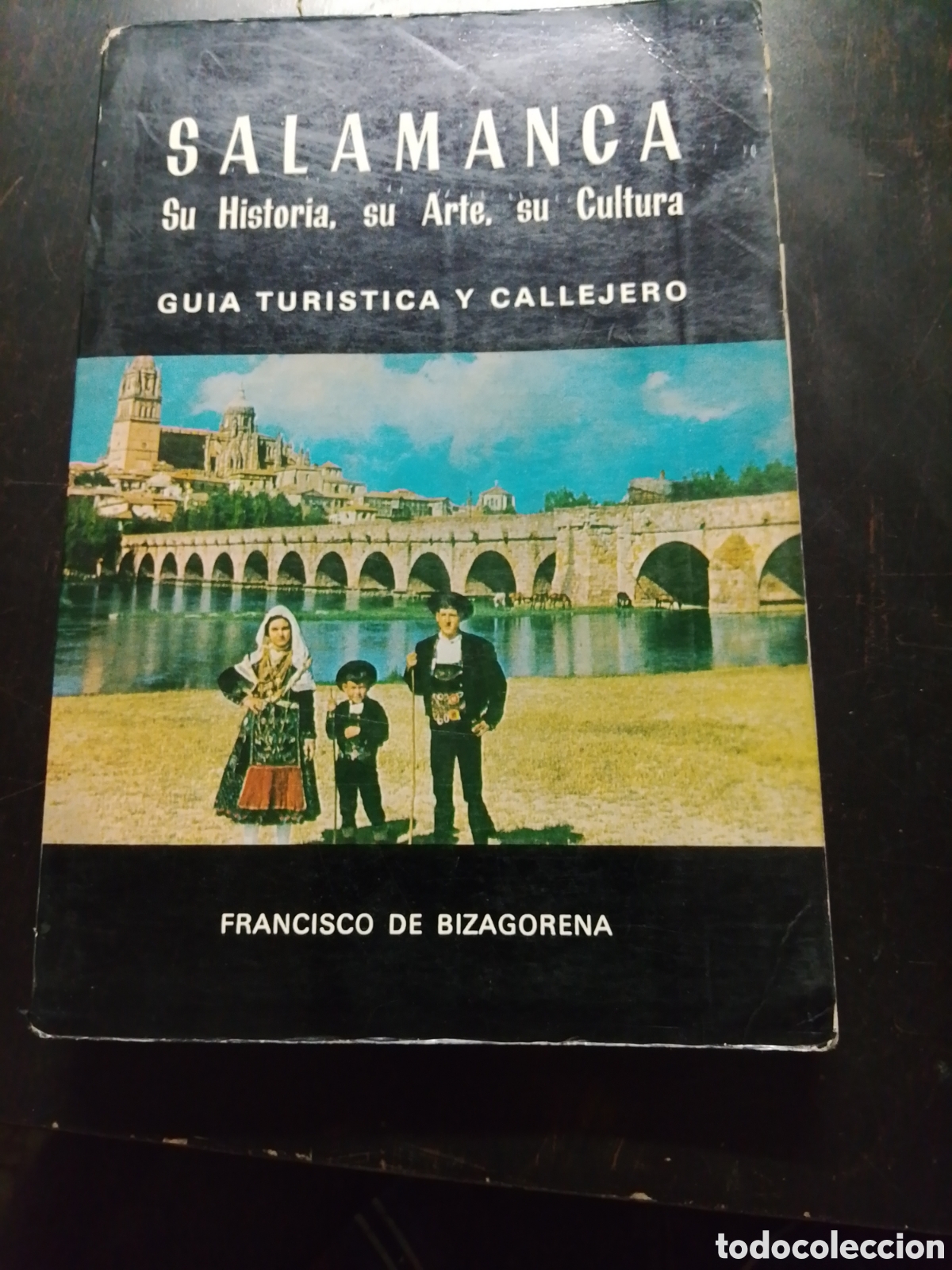 Livros em segunda m&atilde;o: SALAMANCA SU HISTORIA  , SU  ARTE , SU  CULTURA  GUIA TURISTICA  - BIZAGORENA , Francisco de