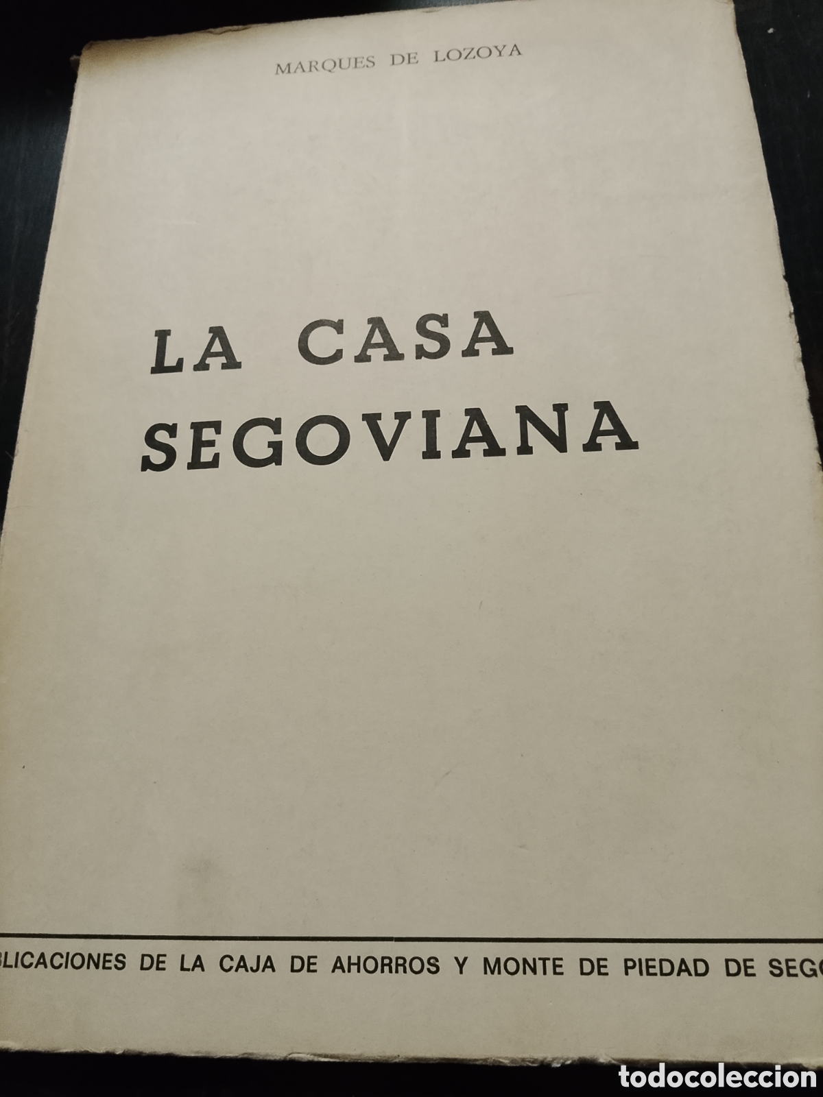 Libros: LA  CASA SEGOVIANA   - MARQUES  DE  LOZOYA