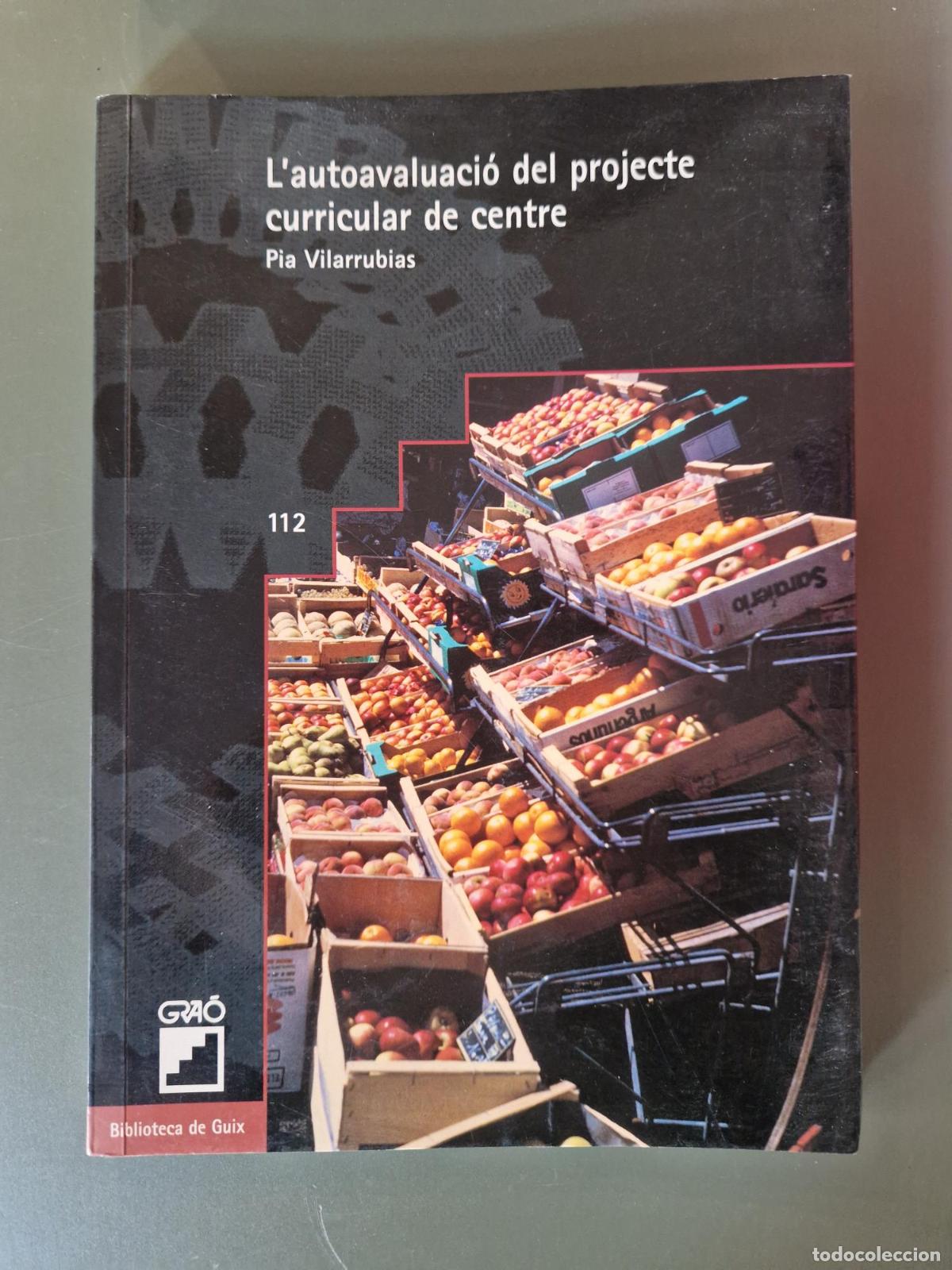Libros: Lautoavaluaci&oacute; del projecte curricular de centre - Pia Vilarrubias Codina - Foto 1