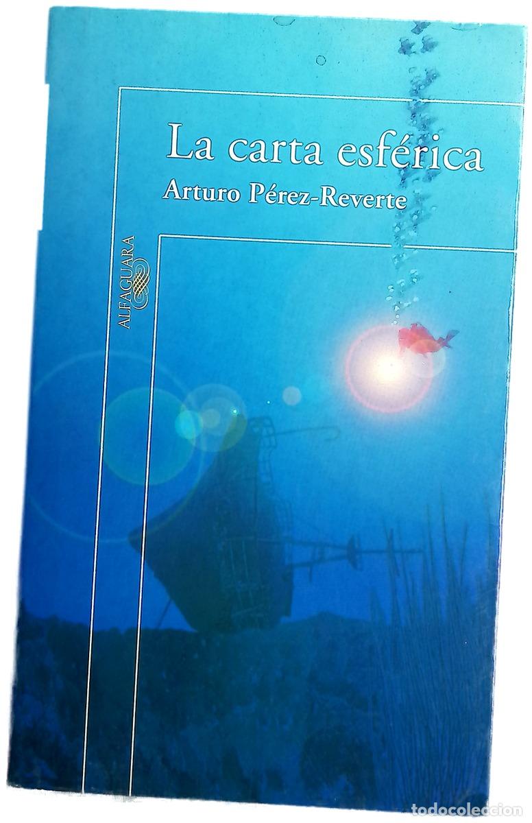 Libros: La carta esf&eacute;rica - P&eacute;rez-Reverte, Arturo